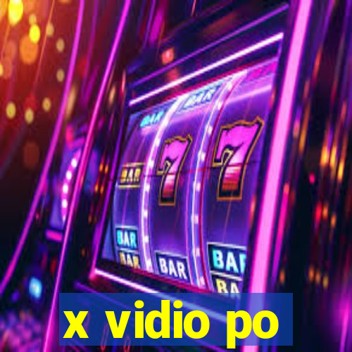 x vidio po